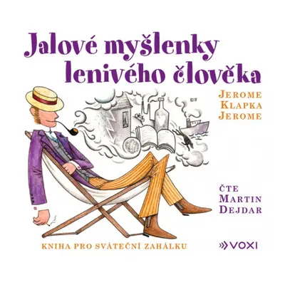 Jalové myšlenky lenivého člověka (audiokniha)