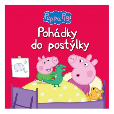 Peppa Pig - Pohádky do postýlky