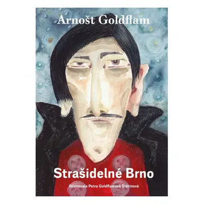 Arnošt Goldflam: Strašidelné Brno