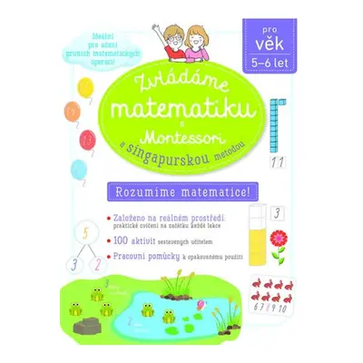 Zvládáme matematiku s Montessori a singapurskou metodou 5-6 let