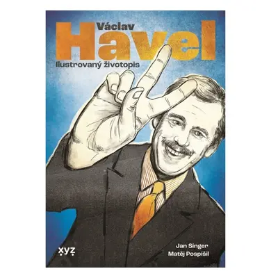 Václav Havel: ilustrovaný životopis