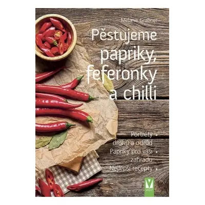 Pěstujeme papriky, feferonky a chilli