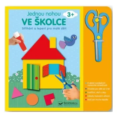 Jednou nohou ve školce - Stříhání a lepení pro malé děti 3+