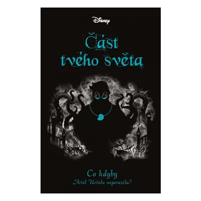 Disney - Co kdyby... Část tvého světa