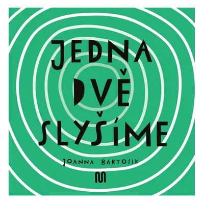 JEDNA, DVĚ - SLYŠÍME