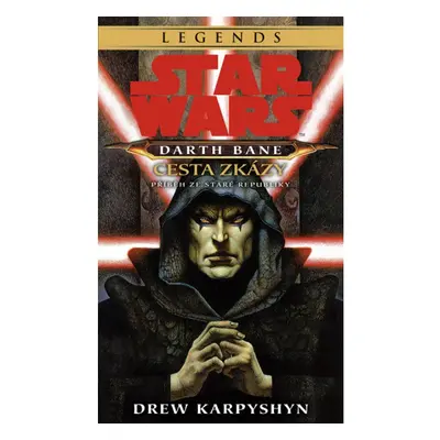 Star Wars - Darth Bane 1. Cesta zkázy