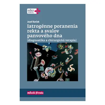 Iatrogénne poranenia rekta a svalov panvového dna