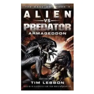 Alien vs. Predator - Armageddon, The Rage War Book 3