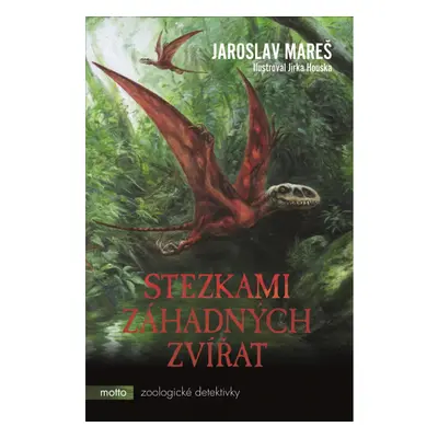 Stezkami záhadných zvířat