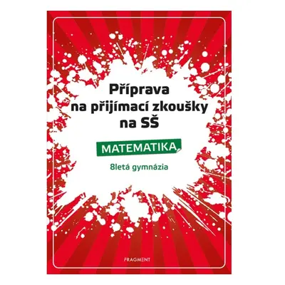 Příprava na přijímací zkoušky na SŠ-Matematika 8letá gymn.