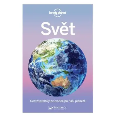 Svět - Cestovatelský průvodce po naší planetě