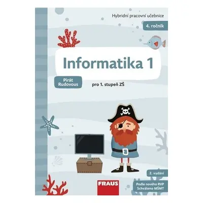 Informatika 1 pro ZŠ - Hybridní pracovní učebnice (Pirát Rudovous)