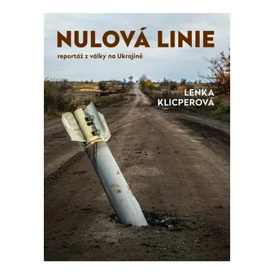 Nulová linie – Reportáž z Ukrajiny