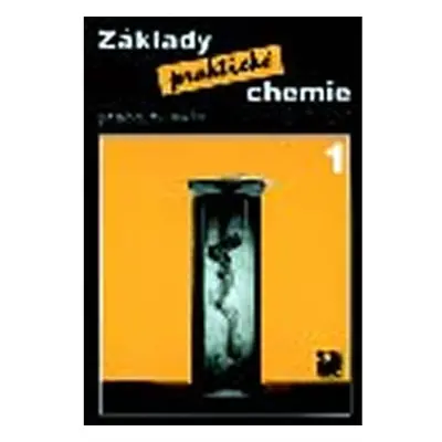 Základy praktické chemie 1 - Pracovní sešit pro 8. ročník základních škol