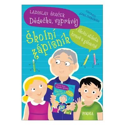 Dědečku, vyprávěj – Školní zápisník