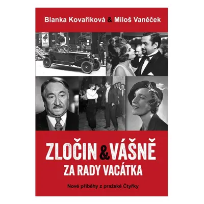 Zločin a vášně za rady Vacátka – Nové příběhy z pražské Čtyřky