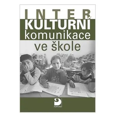 Interkulturní komunikace ve škole, příručka pro učitele