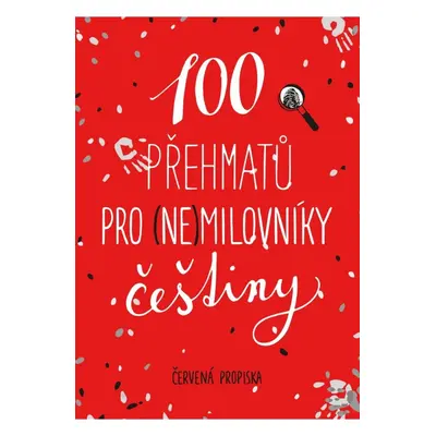 100 přehmatů pro (ne)milovníky češtiny