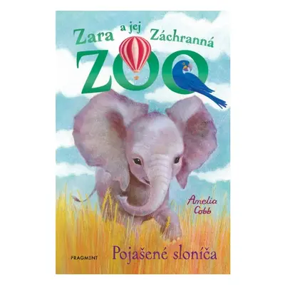 Zara a jej Záchranná zoo - Pojašené sloníča