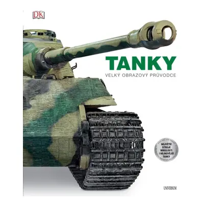 TANKY: velký obrazový průvodce