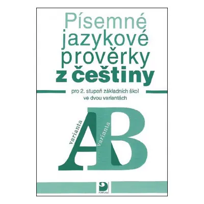 Písemné jazykové prověrky z češtiny pro 2. st. ZŠ ve dvou variantách (A, B)