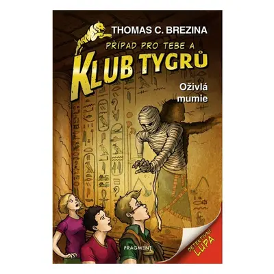 Klub Tygrů - Oživlá mumie