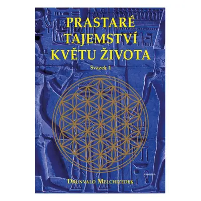 Prastaré tajemství květu života - sv.1