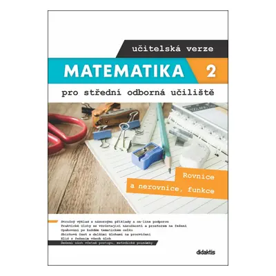 Matematika 2 pro střední odborná učiliště učitelská verze Rovnice a nerovnice, funkce