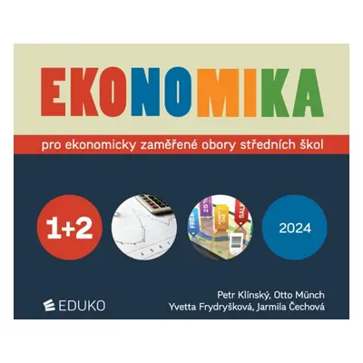 EKONOMIKA 1 + 2 – PRO EKONOMICKY ZAMĚŘENÉ OBORY SŠ