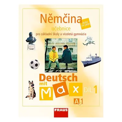 Deutsch mit Max A1 díl 1 UČ (němčina jako 2.cizí jazyk na ZŠ)