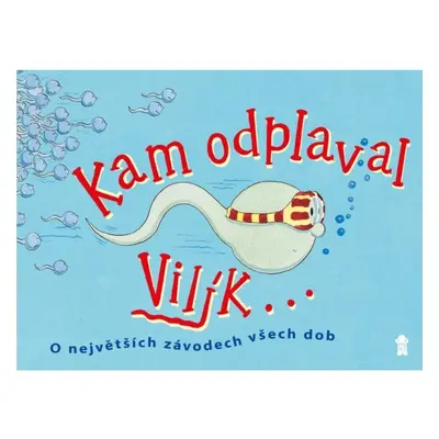 Kam odplaval Vilík...