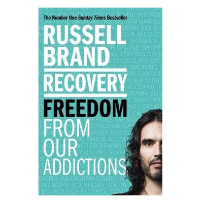 Recovery, Freedom From Our Addictions