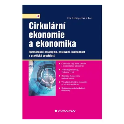 Cirkulární ekonomie a ekonomika - Společenské paradigma, postavení, budoucnost a praktické souvi