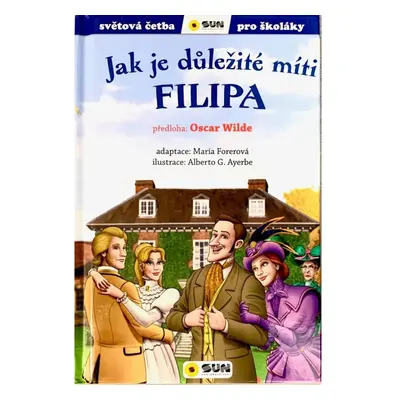 Jak je důležité míti Filipa - Světová četba pro školáky