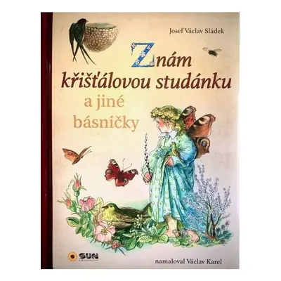 Znám křišťálovou studánku a jiné básničky