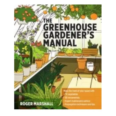 Greenhouse Gardener´s Manual