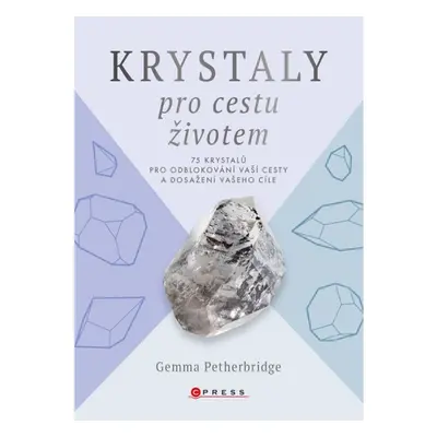 Krystaly pro cestu životem