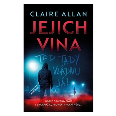 Jejich vina - Teď tady vládnu já