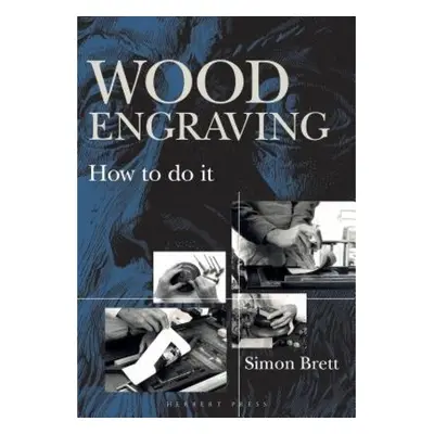 Wood Engraving, How to Do It