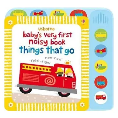 Baby's Very First Noisy Book Things That Go