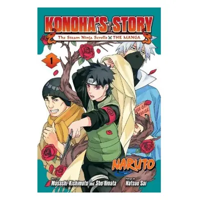 Naruto: Konoha's Story—The Steam Ninja Scrolls: The Manga, Vol. 1