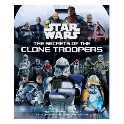 Star Wars: The Secrets of the Clone Troopers