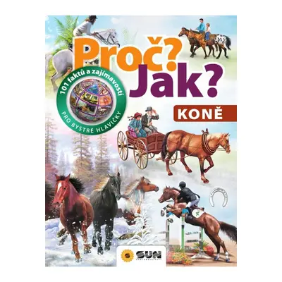 Koně - Proč? Jak?