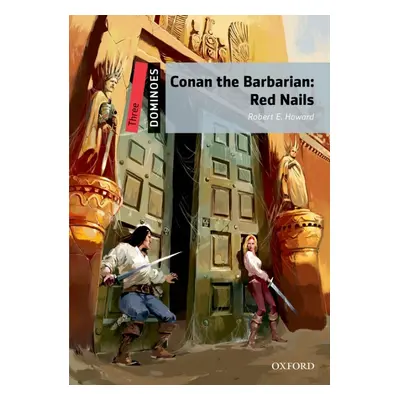 Dominoes 3 (New Edition) Conan the Barbarian: Red Nails Oxford University Press