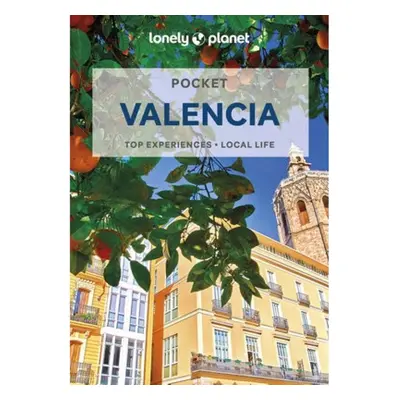 Lonely Planet Pocket Valencia Lonely Planet Global Limited