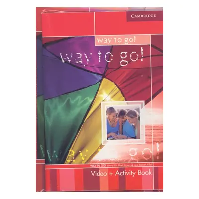 Way to Go! (DVD) and Activity Book Cambridge University Press