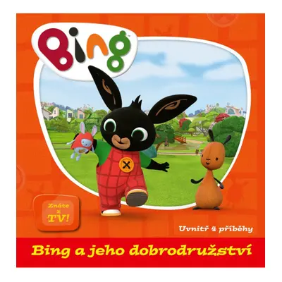 Bing a jeho dobrodružství EGMONT