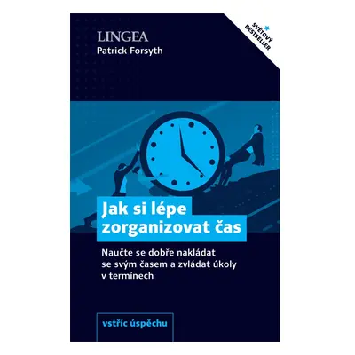 Jak si lépe zorganizovat čas LINGEA s.r.o.