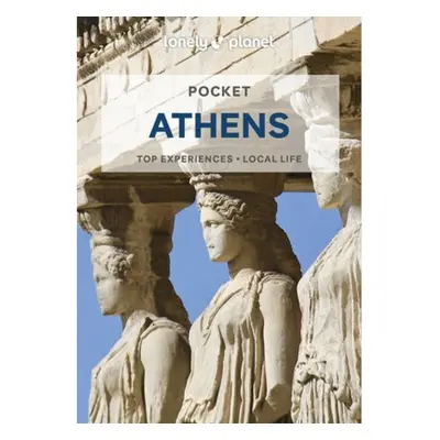 Lonely Planet Pocket Athens Lonely Planet Global Limited