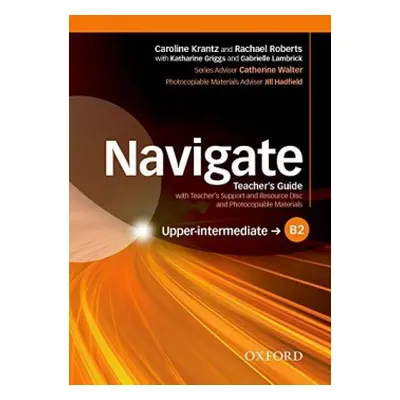 Navigate Upper Intermediate B2 Teacher´s Guide with Teacher´s Support a Resource Disc OUP ELT